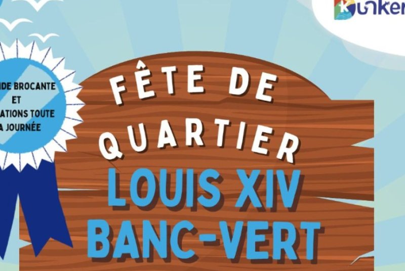 Fête de Quartier Louis XIV – Banc Vert